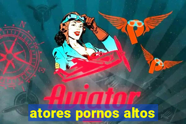 atores pornos altos